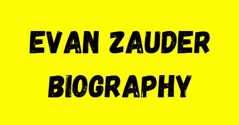 evan zauder biography